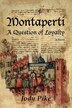 Montaperti by Jody Pike, Hardcover | Indigo Chapters