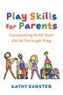 Play Skills for Parents by Kathy Eugster, Paperback | Indigo Chapters