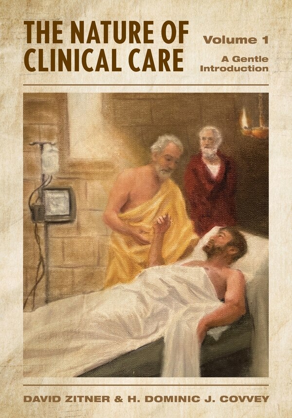 The Nature of Clinical Care - Volume 1 by David Zitner, Paperback | Indigo Chapters
