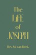 The Life of Joseph by M Van Beek, Paperback | Indigo Chapters