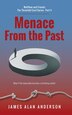 Menace From the Past by James Alan Anderson, Hardcover | Indigo Chapters