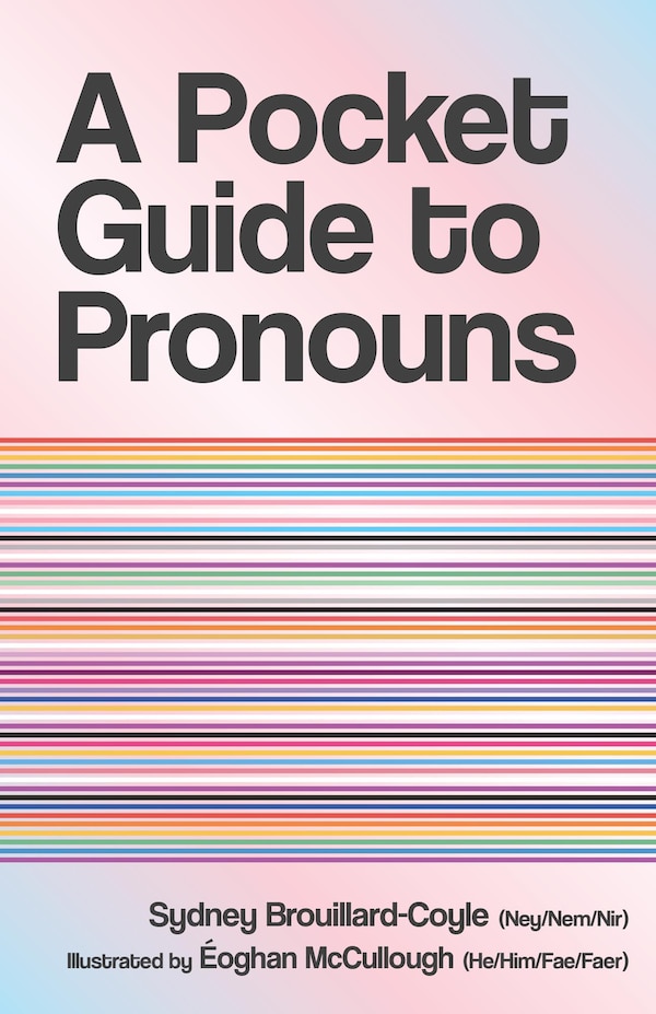 A Pocket Guide to Pronouns by Sydney Brouillard-Coyle, Paperback | Indigo Chapters