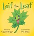 Leif the Leaf by Colleen Kelly, Hardcover | Indigo Chapters