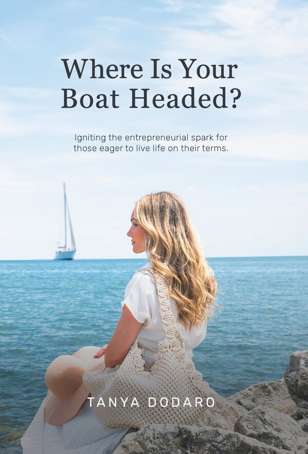 Where Is Your Boat Headed? by Tanya Dodaro, Hardcover | Indigo Chapters