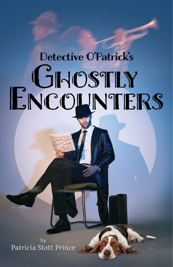 Detective O'Patrick's Ghostly Encounters by Patricia Stott Prince, Paperback | Indigo Chapters