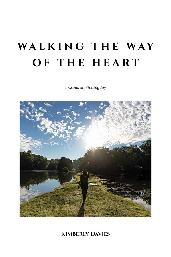 Walking the Way of the Heart by Kimberly Davies, Paperback | Indigo Chapters