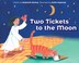 Two Tickets to the Moon by Stephanie Stanley, Hardcover | Indigo Chapters
