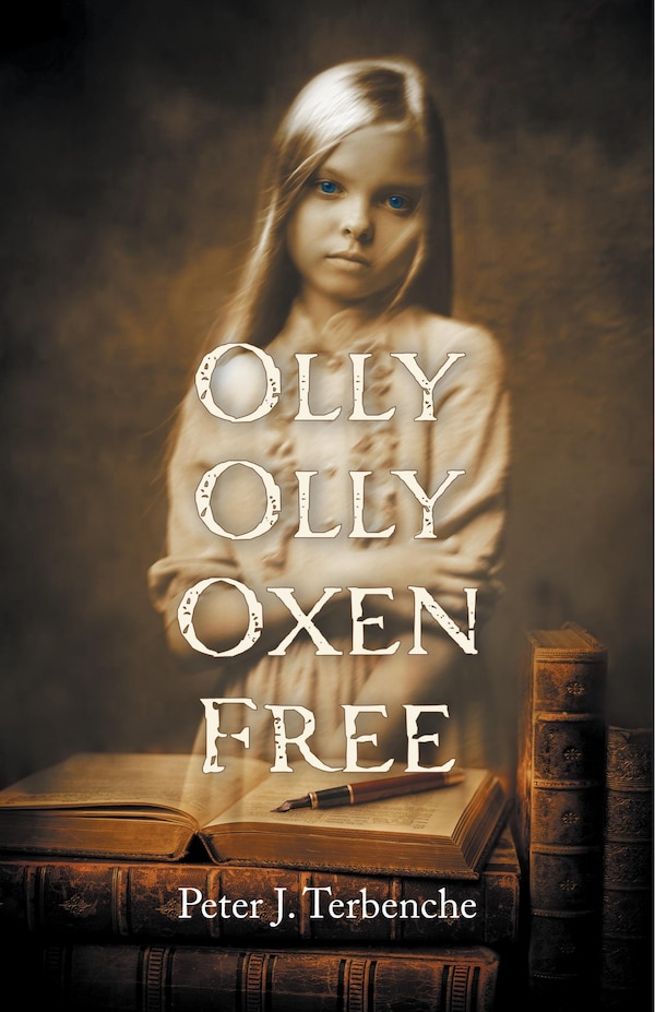 Olly Olly Oxen Free by Peter J Terbenche, Paperback | Indigo Chapters