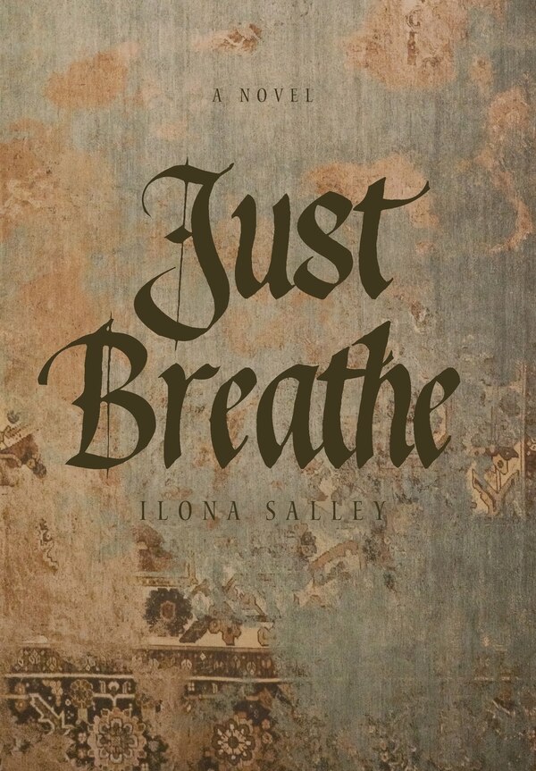 Just Breathe by Ilona Salley, Hardcover | Indigo Chapters