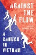 Against the Flow by Richard S Ward, Hardcover | Indigo Chapters