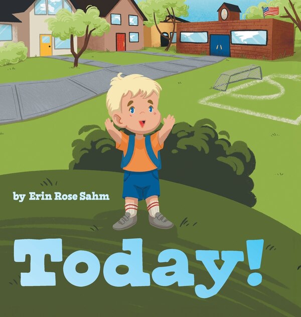Today by Erin Rose Sahm, Hardcover | Indigo Chapters
