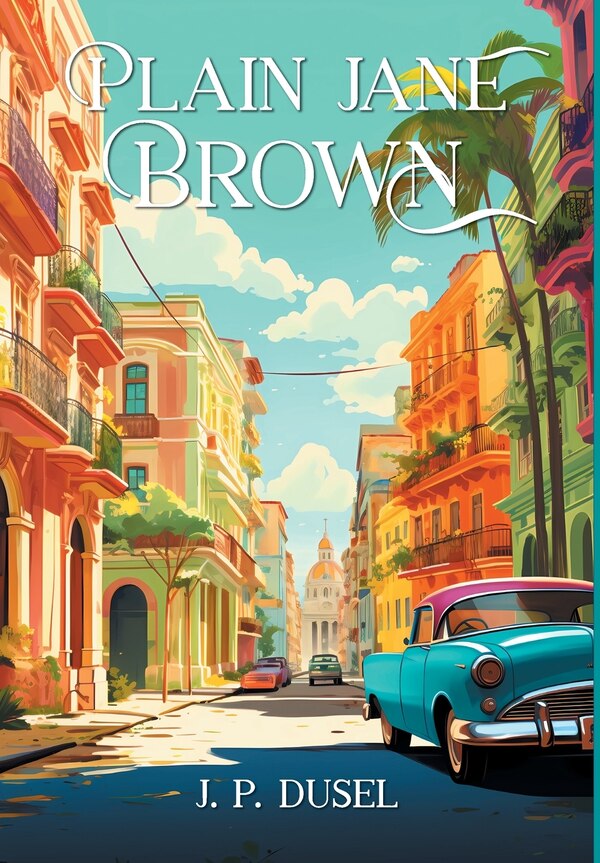 Plain Jane Brown by J P Dusel, Hardcover | Indigo Chapters