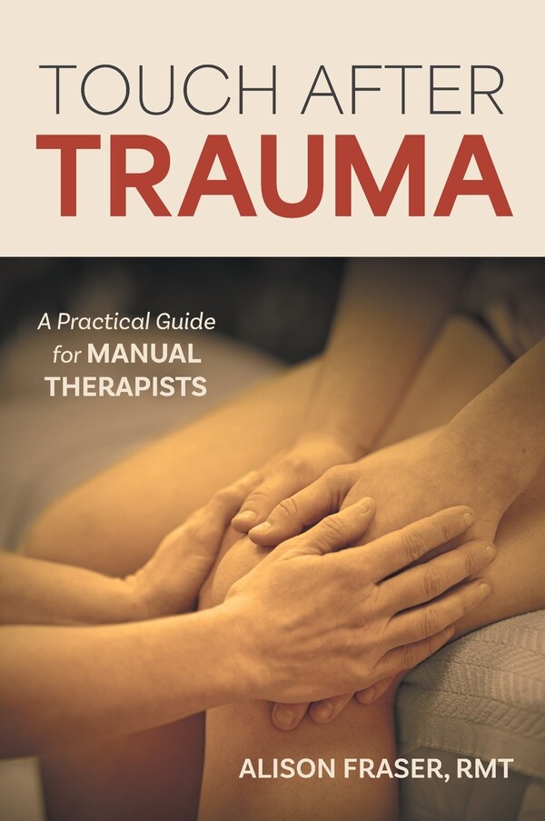 Touch After Trauma by Alison Fraser, Hardcover | Indigo Chapters