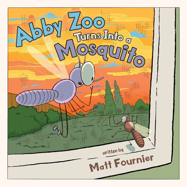 Abby Zoo Turns Into a Mosquito by Matt Fournier, Paperback | Indigo Chapters