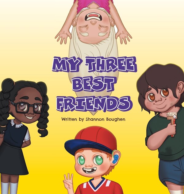 My Three Best Friends by Shannon Boughen, Hardcover | Indigo Chapters