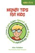 Money Tips for Kids by Alex Kulakov, Paperback | Indigo Chapters