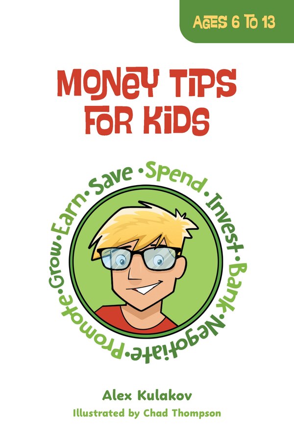 Money Tips for Kids by Alex Kulakov, Hardcover | Indigo Chapters