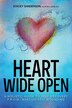 Heart Wide Open by Stacey Sanderson, Hardcover | Indigo Chapters