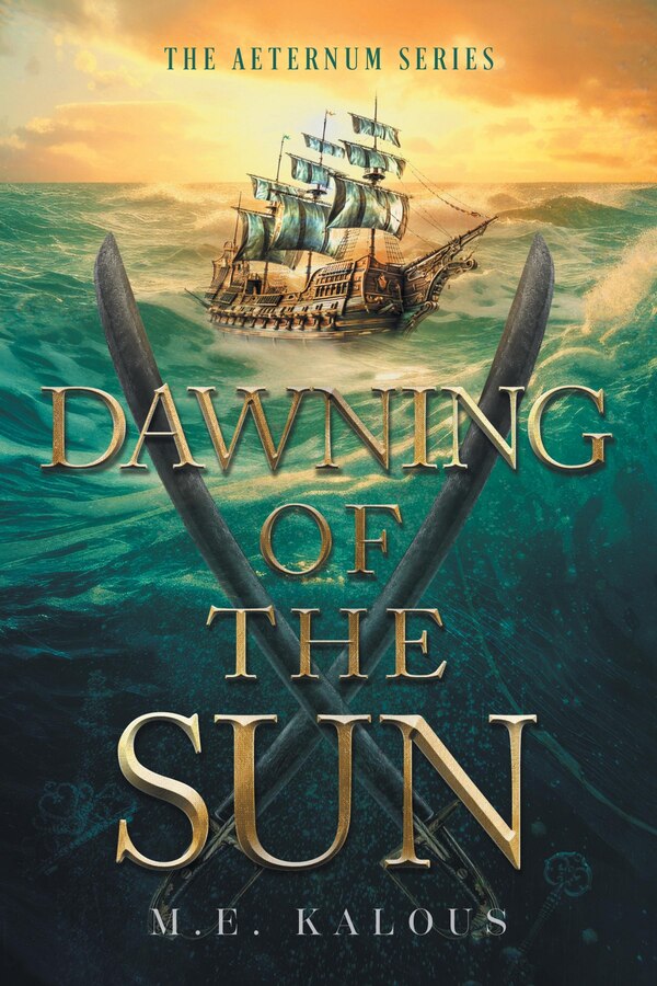 Dawning of the Sun by M E Kalous, Hardcover | Indigo Chapters