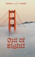 Out of Sight by Barbara Sanford Rahder, Hardcover | Indigo Chapters