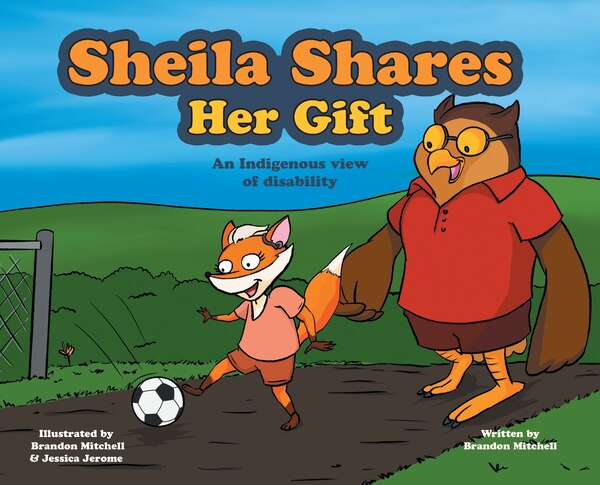 Sheila Shares Her Gift by Brandon Mitchell, Hardcover | Indigo Chapters