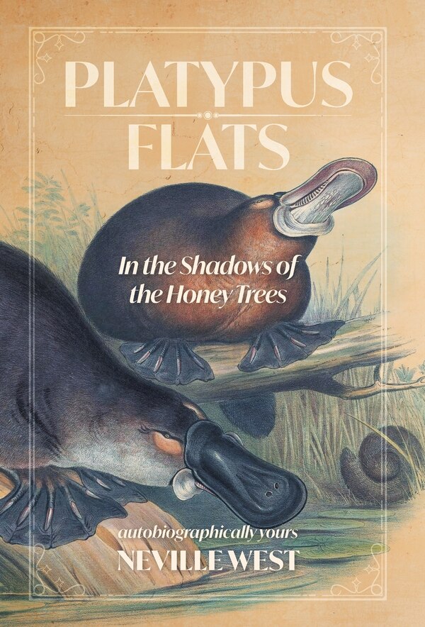 Platypus Flats by Neville West, Hardcover | Indigo Chapters