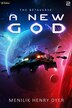 A New God by Menilik Henry Dyer, Paperback | Indigo Chapters