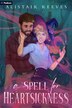 A Spell for Heartsickness by Alistair Reeves, Paperback | Indigo Chapters