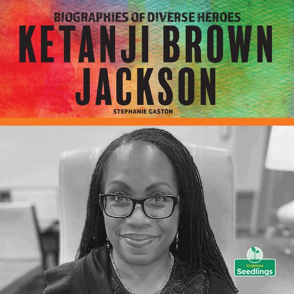 Ketanji Brown Jackson by Stephanie Gaston, Reinforced Library Binding | Indigo Chapters