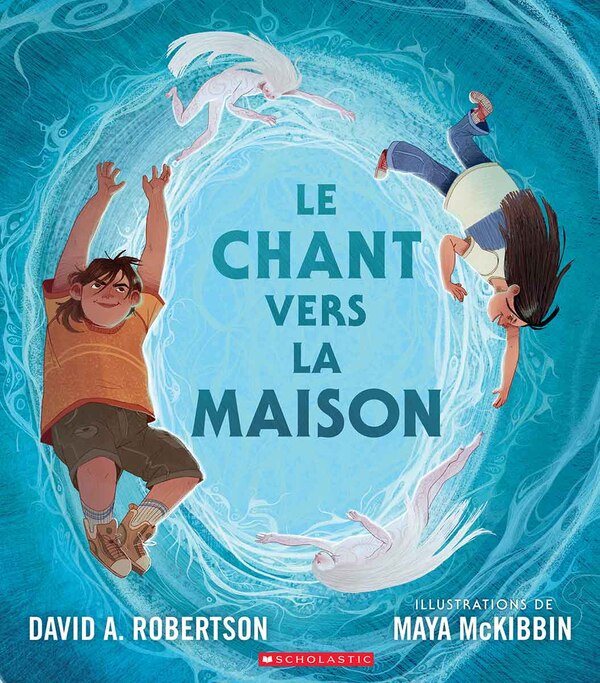 Le chant vers la maison by David A. Robertson, Paperback | Indigo Chapters