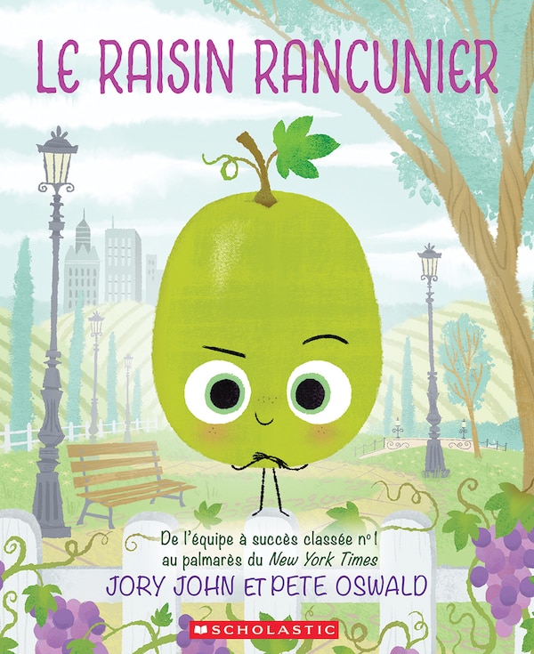 Le raisin rancunier by JORY JOHN, Paperback | Indigo Chapters