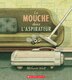 La mouche dans l’aspirateur by Mélanie Watt, Picture Books | Indigo Chapters
