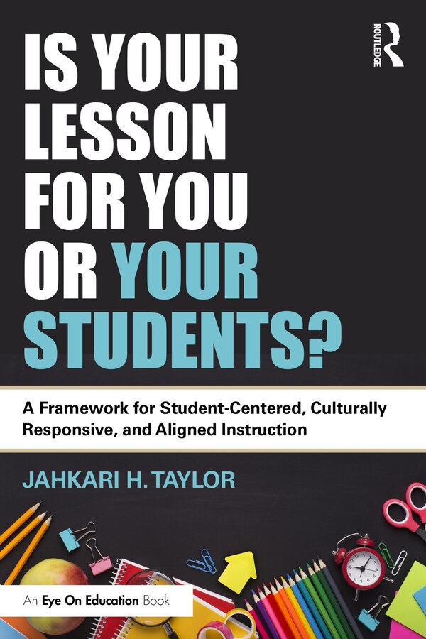 Is Your Lesson for You or Your Students? by Jahkari H. Taylor, Paperback | Indigo Chapters