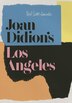 Joan Didion's Los Angeles by Catherine Brobeck, Map | Indigo Chapters