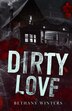 Dirty Love (Alternate Cover Edition) by Bethany Winters, Paperback | Indigo Chapters
