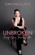 Unbroken by Christine Ruth Elliott, Paperback | Indigo Chapters