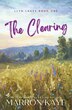 The Clearing by Marron Kaye, Paperback | Indigo Chapters