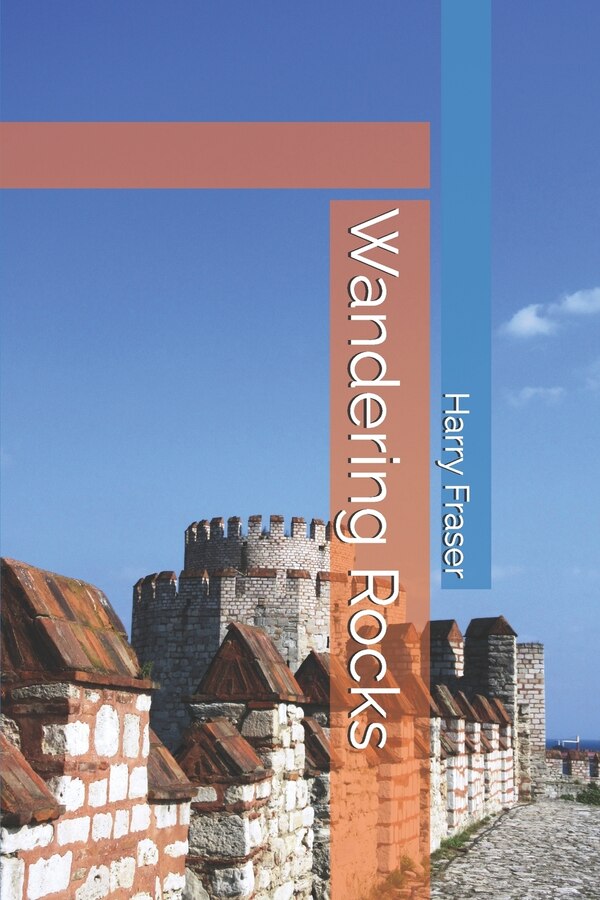 Wandering Rocks by Harry Fraser, Paperback | Indigo Chapters