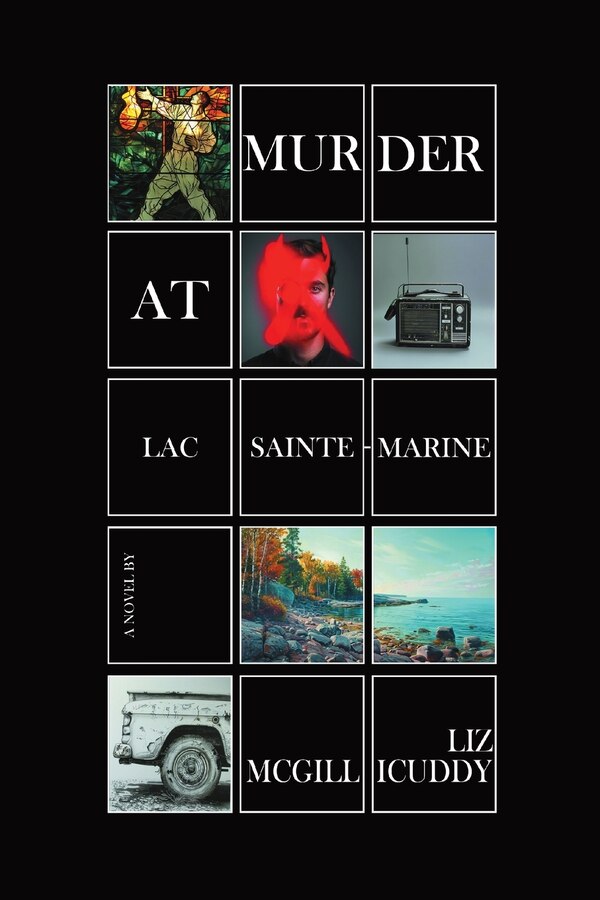Murder at Lac Sainte-Marine by Liz McGillicuddy, Paperback | Indigo Chapters