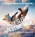 The Very Sleepy Bedtime Book by C Laine Dos Santos, Hardcover | Indigo Chapters