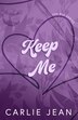 Keep Me by Carlie Jean, Paperback | Indigo Chapters