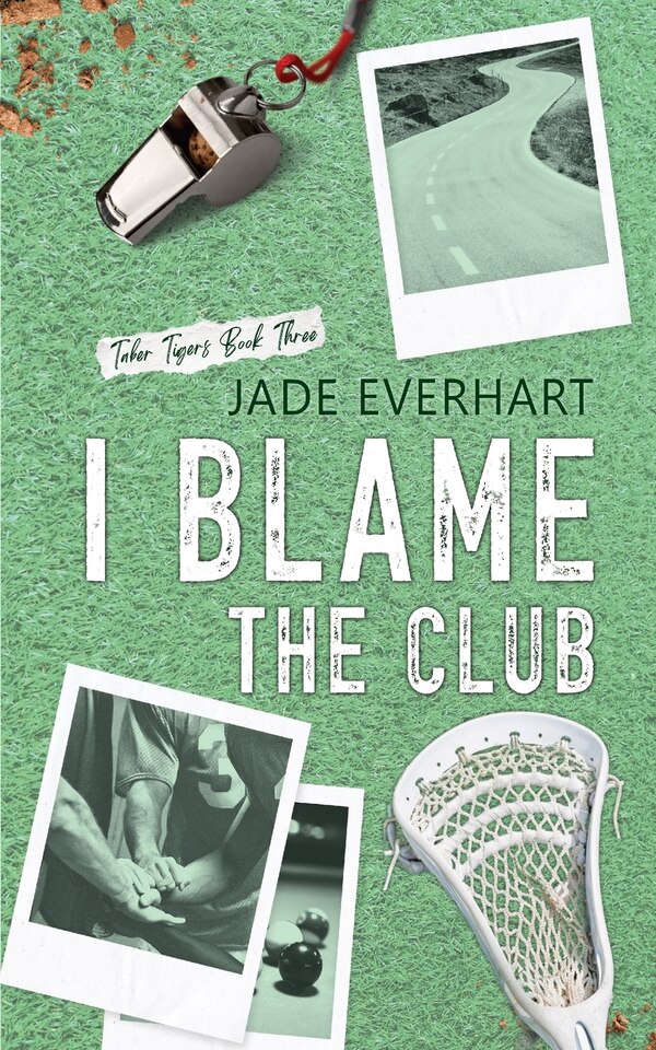 I Blame the Club by Jade Everhart, Paperback | Indigo Chapters