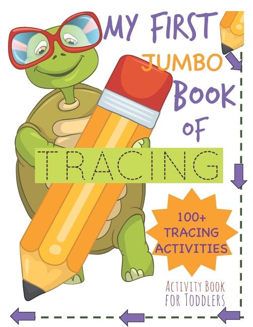 My First Book of Tracing Jumbo 100+Tracing Activities Activity Book for Toddlers by Busy Hands Books, Paperback | Indigo Chapters