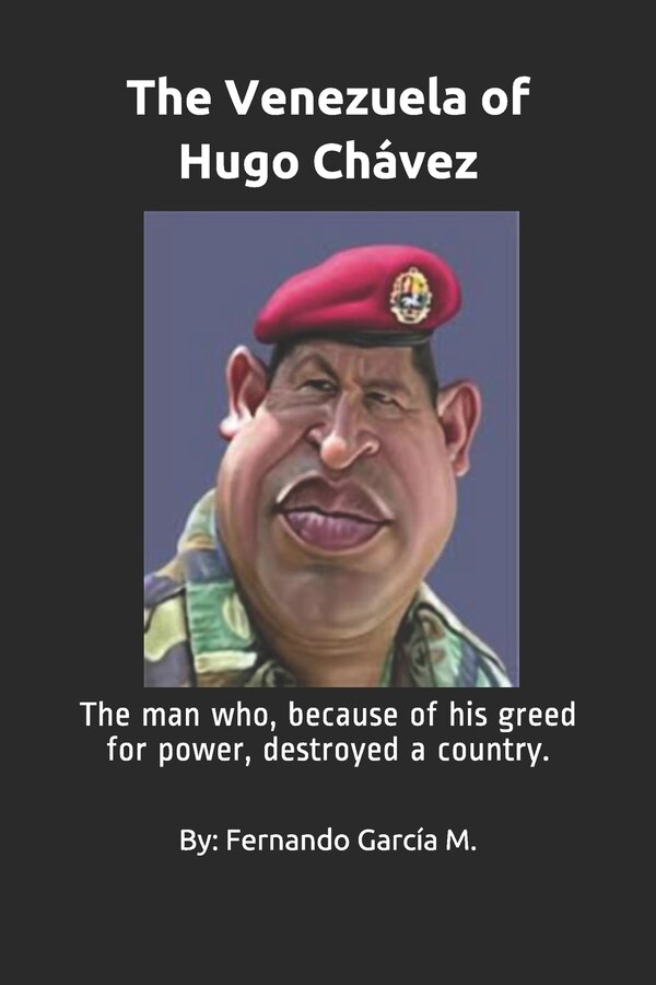 The Venezuela of Hugo Chávez by Fernando Garcia M, Paperback | Indigo Chapters