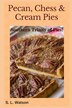 Pecan Chess & Cream Pies by S L Watson, Paperback | Indigo Chapters