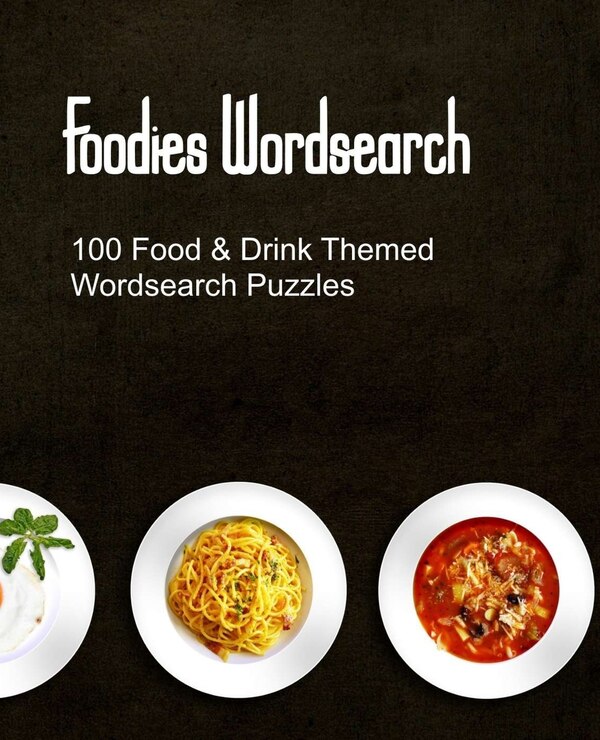Foodies Wordsearch by Lucy Mymind, Paperback | Indigo Chapters