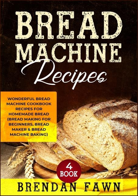 Bread Machine Recipes, Paperback | Indigo Chapters