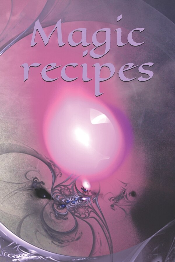 Magic recipes by Claudia Burlager, Paperback | Indigo Chapters