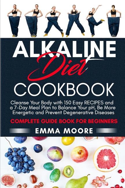 Alkaline Diet Cookbook by Emma Moore, Paperback | Indigo Chapters