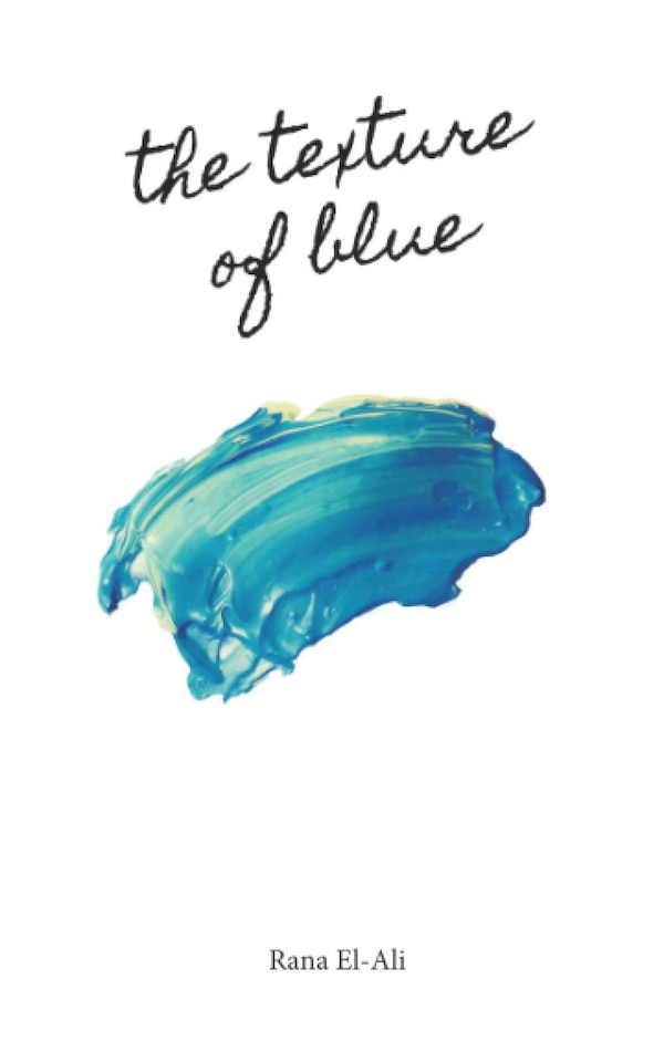 The Texture Of Blue by Rana El-Ali, Paperback | Indigo Chapters